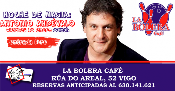 Noche de Magia con Antonio Andévalo en Vigo