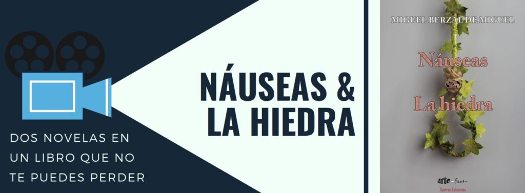 Náuseas & La hiedra de Miguel Berzal de Miguel