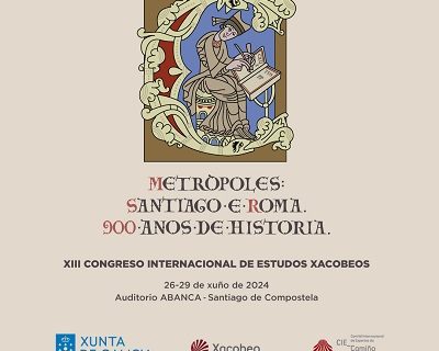 La Xunta abre el plazo de inscripción para asistir al XIII Congreso Internacional de Estudios Xacobeos “Metrópolis: Santiago y Roma. 900 años de historia” La Xunta abre el plazo de inscripción para asistir al XIII Congreso Internacional de Estudios Xacobeos “Metrópolis: Santiago y Roma. 900 años de historia”